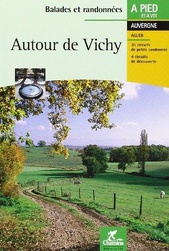 Autour de Vichy : Val d'Allier, contreforts de la Montagne bourbonnaise, plateaux de l'Ouest, coteaux calcaires