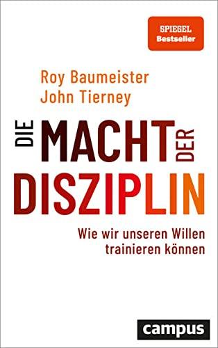 Die Macht der Disziplin: Wie wir unseren Willen trainieren können