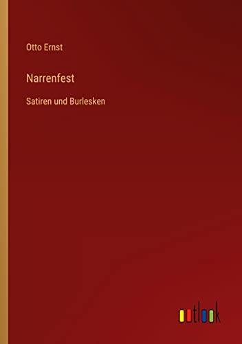 Narrenfest: Satiren und Burlesken