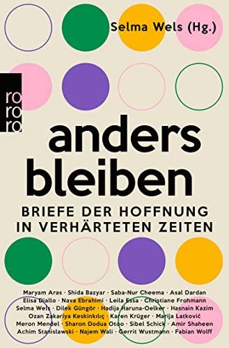 anders bleiben: Briefe der Hoffnung in verhärteten Zeiten