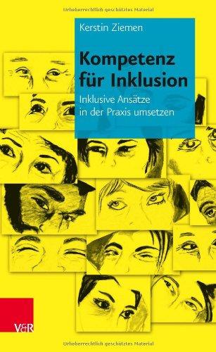 Kompetenz für Inklusion: Inklusive Ansätze in der Praxis umsetzen (Kompetenz Fur Inklusion)