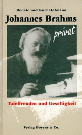 Johannes Brahms privat. Tafelfreuden und Geselligkeit