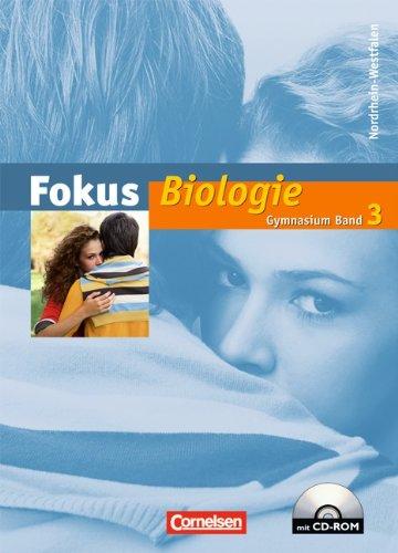 Fokus Biologie - Gymnasium Nordrhein-Westfalen: Band 3 - Schülerbuch mit CD-ROM