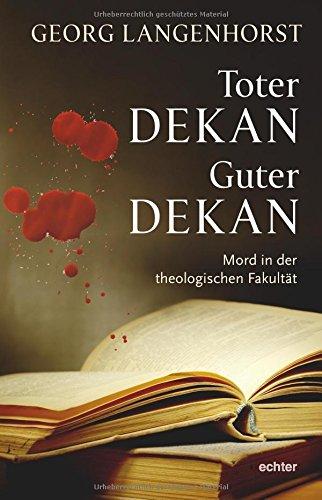 Toter Dekan - guter Dekan: Mord an der theologischen Fakultät