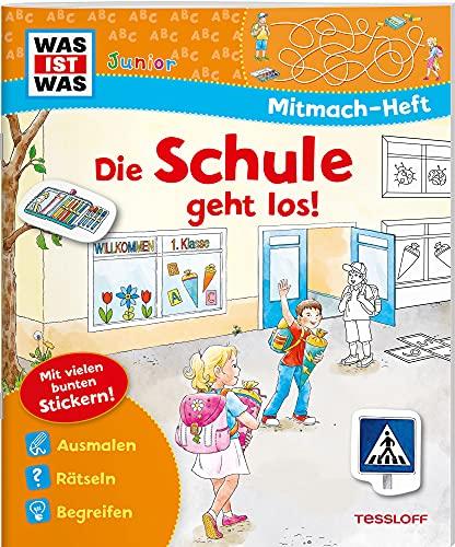 WAS IST WAS Junior Mitmach-Heft Die Schule geht los! (WAS IST WAS Junior Mitmach-Hefte)