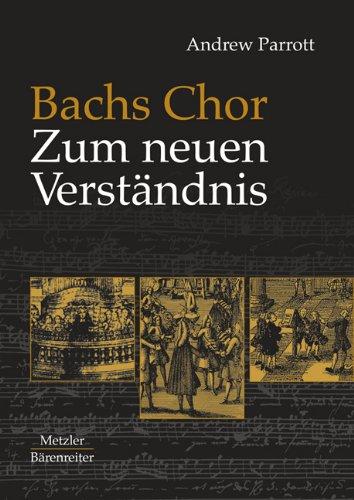 Bachs Chor. Zum neuen Verständnis