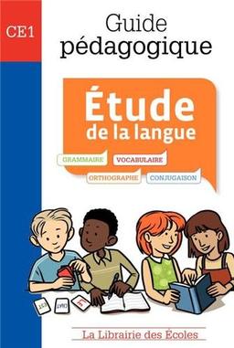 Manuel de français CE1 : étude de la langue : guide pédagogique