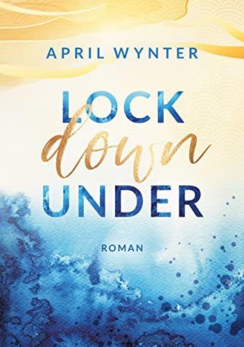 Lock Down Under (Another Life Trilogie)