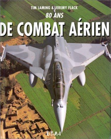 80 ans de combats aériens