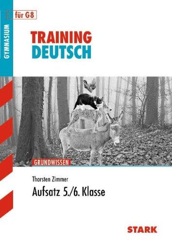 Training Deutsch Unterstufe / Aufsatz 5. / 6. Klasse: Grundwissen