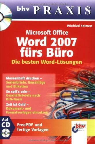 Microsoft Office Word 2007 fürs Büro: Die besten Word-Lösungen