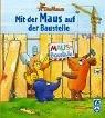 Mit der Maus auf der Baustelle