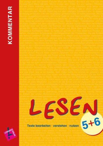 Lesen 5+6: Texte bearbeiten - verstehen - nutzen. Lehrerkommentar mit Lösungen