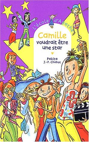 L'école d'Agathe. Vol. 30. Camille voudrait être une star