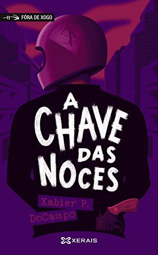 A chave das noces (INFANTIL E XUVENIL - FÓRA DE XOGO)