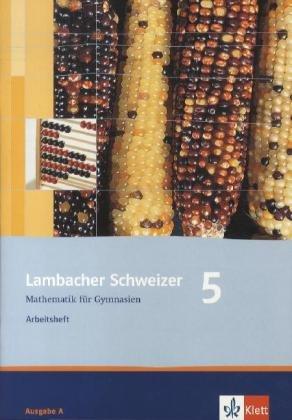 Lambacher Schweizer - Allgemeine Ausgabe. Neubearbeitung / Arbeitsheft plus Lösungsheft 5. Schuljahr: Ausgabe für Bremen, Hamburg, Mecklenburg-Vorpommern, Schleswig-Holstein und Sachsen-Anhalt