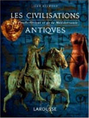 Les civilisations antiques : du Proche-Orient et de la Méditerranée