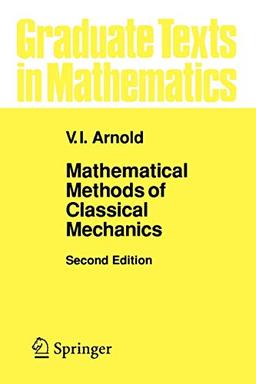 Mathematical Methods of Classical Mechanics (Graduate Texts in Mathematics, Band 60)