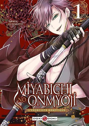 Miyabichi no onmyôji : l'exorciste hérétique. Vol. 1