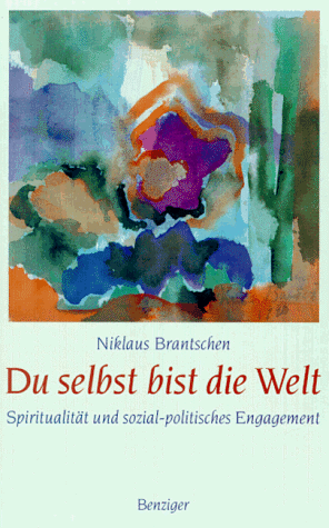 Du selbst bist die Welt