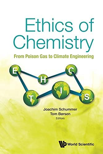 Ethics of Chemistry: From Poison Gas to Climate Engineering