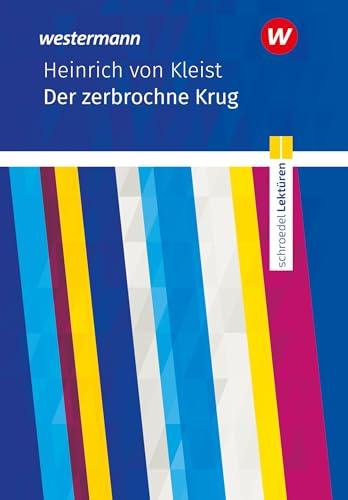 Schroedel Lektüren: Heinrich von Kleist: Der zerbrochne Krug Textausgabe