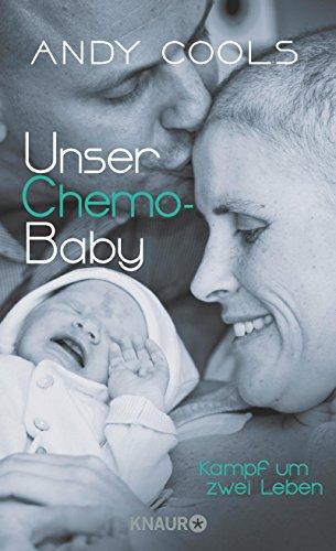 Unser Chemo-Baby: Kampf um zwei Leben