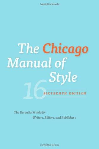 The Chicago Manual of Style: The Essential Guide for Writers, Editors and Publishers