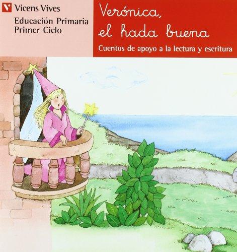 N.8 Veronica, El Hada Buena (Cuentos de Apoyo. serie Roja)