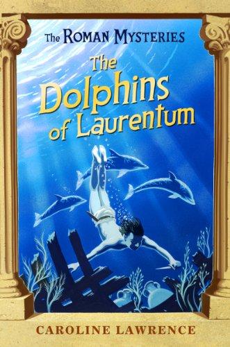 The Dolphins of Laurentum (Roman Mysteries)