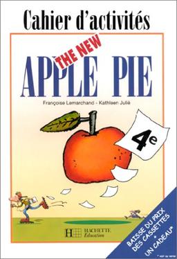 The new apple pie, anglais 4e : cahier d'activités