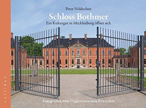 Schloss Bothmer - Ein Kulturgut in Mecklenburg öffnet sich: Fotografien vom Ungewissen zum Erwachen