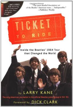 Ticket to Ride: Inside the Beatles' 1964 Tour That Changed the World [With CD]