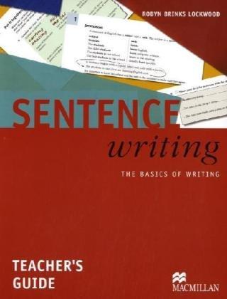 Sentence Writing: Teacher's Guide: The Basics of Writing