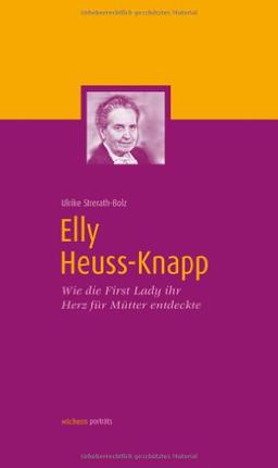 Elly Heuss-Knapp: Wie die First Lady ihr Herz für Mütter entdeckte