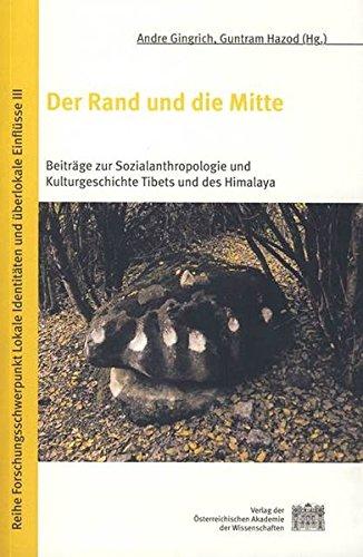 Der Rand und die Mitte: Beiträge zur Sozialanthropologie und Kulturgeschichte Tibets und des Himalaya (Veröffentlichungen zur Sozialanthropologie)