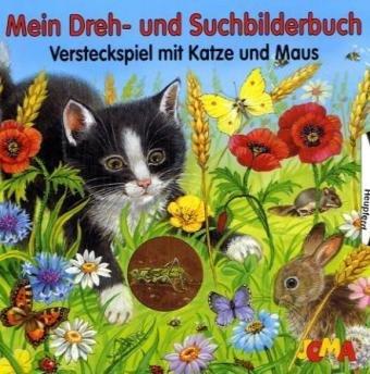 Versteckspiel mit Katze und Maus. Mein Dreh- und Suchbilderbuch