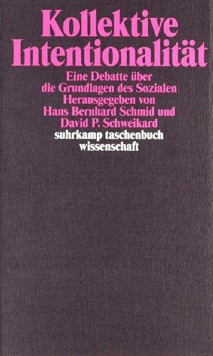 Kollektive Intentionalität: Eine Debatte über die Grundlagen des Sozialen (suhrkamp taschenbuch wissenschaft)