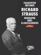 Richard Strauss Biographie eines Klangzauberers