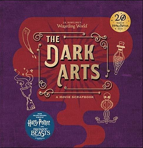 J.K. Rowling's Wizarding World - The Dark Arts: A Movie Scrapbook