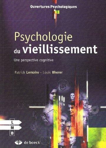 Psychologie du vieillissement : une perspective cognitive