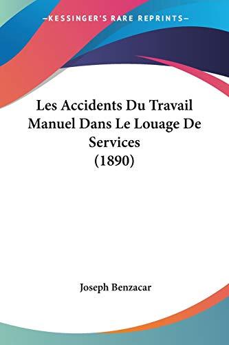 Les Accidents Du Travail Manuel Dans Le Louage De Services (1890)