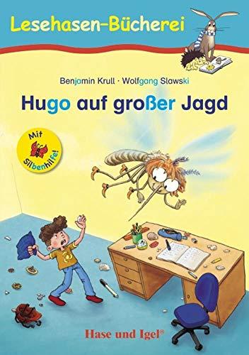 Hugo auf großer Jagd / Silbenhilfe: Schulausgabe (Lesen lernen mit der Silbenhilfe)