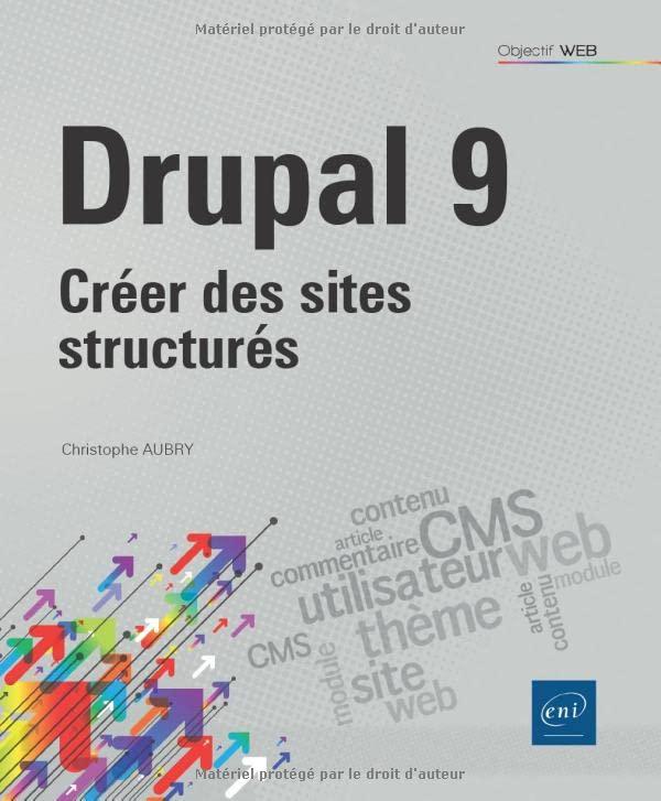 Drupal 9 : créer des sites structurés