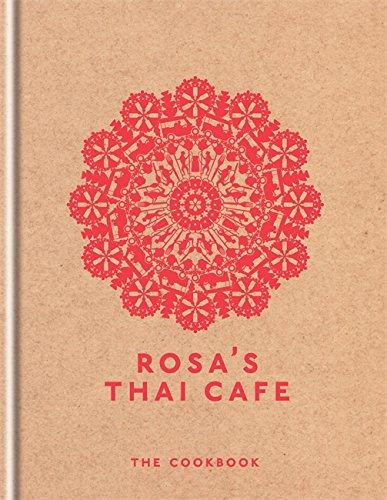 Rosa's Thai Cafe: The Cookbook