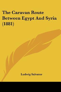 The Caravan Route Between Egypt And Syria (1881)