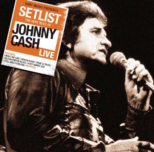 Setlist: the Very Best of Johnny Cash Live