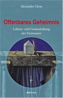 Freimaurer Heute: Lebens- und Geisteshaltung