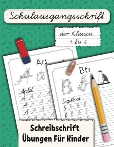 Schulausgangsschrift der Klassen 1 bis 3: Schreibschrift Übungen Für Kinder