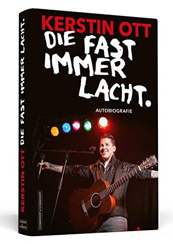 Kerstin Ott: Die fast immer lacht: Autobiografie